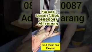 pijat semarang demak ungaran salatiga kaliwungu boy cowok solo jogja pekalongan tegal massage urut