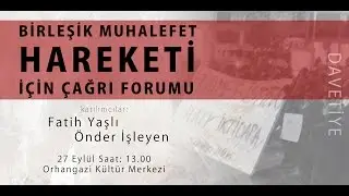 Birleşik Muhalefet Hareketi Sakarya Forumu Çağrısı