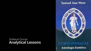 Zodiacal Course (full audiobook) - Samael Aun Weor