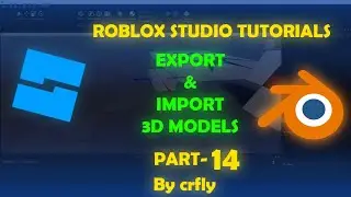 Roblox Studio Tutorial:  Export and Import Models Between Roblox Studio and Blender