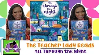 All Through The Night  |The Teacher Lady Reads| #FinancialLiteracy week 22 #ReadAloud