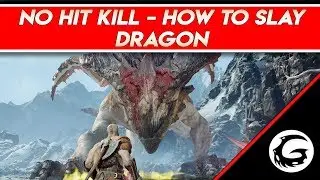 God of War - How to Slay Dragon Pro Guide 0 Hits | Gaming Instincts
