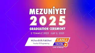 2024-2025 Akademik Yılı Mezuniyet Töreni