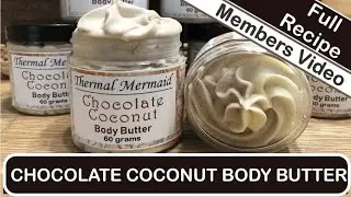 Chocolate Coconut Body Butter : REQUESTED FREE RECIPE