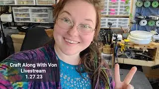 Craft Along с Von Livestream 1.27.23