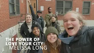 The Power of Love Your City with Melissa Long