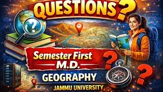 MOST IMPORTANT QUESTIONS &ndash; M.D. GEOGRAPHY 🚨Semester 1st | Jammu University 🌍