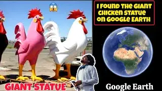 🌍No way!!, I found the Giant Chicken on Google Earth ,Maps 😱📍