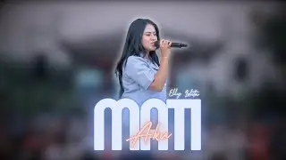 MATI AKU - ELLY LOLITA |  Mardatila Group