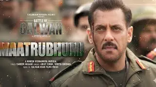 Matrabhumi | Battle of Galwan Anthem 🇮🇳 | Salman Khan | Arijit | Shreya Ghoshal | Himesh Reshammiy