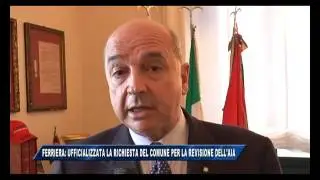 18/02/2017 - FERRIERA: UFFICIALIZZATA LA RICHIESTA DEL COMUNE PER LA REVISIONE DELL'AIA