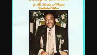 Bishop Billy Robinson and the Garden of Prayer  Cathedral Choir -Have Thy Way Lord