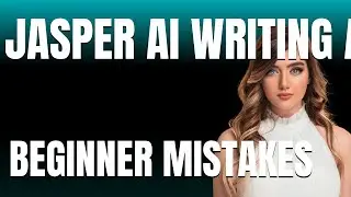 How to Use Jasper AI Writing Assistant Properly  Beginner Mistakes That Cost You