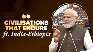 Listen to PM Modi's powerful civilisational message in Ethiopia!