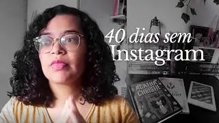 VLOG ✍️📖 40 dias sem Instagram + estudando para concurso + leituras