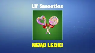 Lil Sweeties | Leak | Fortnite Pickaxe