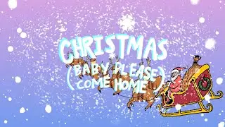 Christmas (Baby Please Come Home) (Official Visualizer)