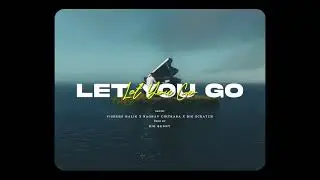 Let you go - Vishesh Malik x @Raghav.Chitkara x @big__scratch | prod . by @bigbunnymusicc |