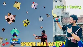 Spider Man Gattu 😱 Unbox + Testing 😍 Best Indian Gattu 🔥 Kite Flying 😄 Kite Vlog