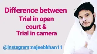 Difference between trial in open court and trial in camera