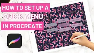 How to Set up & Use the Quick Menu in Procreate