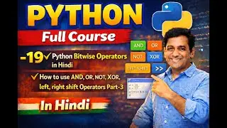 19 Python Bitwise Operators in Hindi   How to use AND, OR, NOT, XOR, LEFT, RIGHT shift Operators P-3