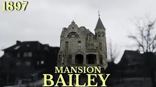 Bailey Mansion: The Dark Secrets Hidden Behind Its Grand Walls