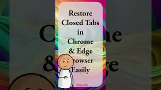 Restore Closed Tabs in Chrome & Edge🚀 #browsertips #chrome #edgebrowser #tricks