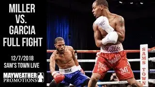 LADARIUS MILLER VS. RICARDO GARCIA FULL FIGHT 12/7