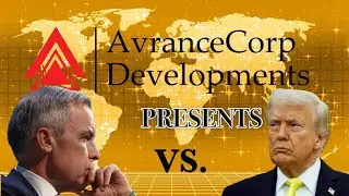 AvranceCorp Presents: Mark Carney vs. Donald Trump
