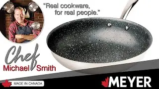 Chef Michael Smith on Meyer Canadian-made Cookware &ndash; Frying Pan