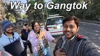 Kolkata to Gangtok | The Core of Sikkim | Epi-1 East Sikkim Tour