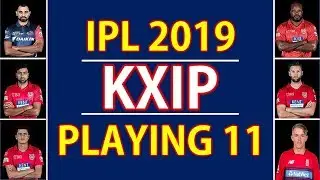 IPL 2019 |  Kings XI Punjab Best Playing XI | KXIP playing XI