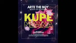 Arte The Boy _Ft_ Nanga Six Mshamba #KUPENDANA