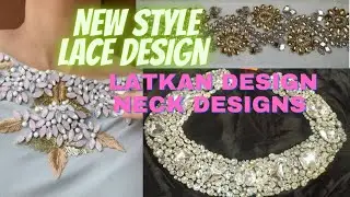 New Style Laces | New Style Latkan designs | Readymade Beautiful Necks