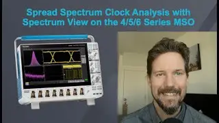 Spread Spectrum Clock Analysis with Spectrum View on the 4/5/6 Series MSO