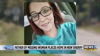 Father of woman missing since 2018 places hope in new sheriff