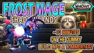 Shadowlands Frost Mage Talent Spec and Rotation Overview [10 Minutes on the Dummy] World of Warcraft