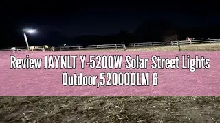 Review JAYNLT Y-5200W Solar Street Lights Outdoor,520000LM 6500K Commercial Parking Lot Lights Dusk