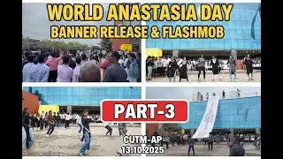 World Anastasia Day Flashmob & Banner Release 2K25 Part-3 CUTM-AP || 13.10.2025