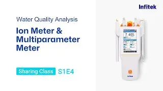 Water Quality Analysis &ndash; S1E4:  Ion Meter & Multiparameter Meter