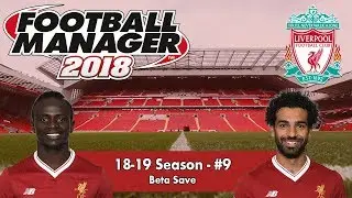 FM18 Beta | Liverpool #17 | PREMIER LEAGUE TITLE-DECIDER #2!? | Football Manager 2018 Beta Gameplay