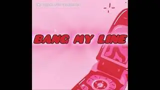 LulReadyLoc - BangMyLine📞💕
