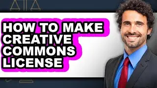 How to Make Creative Commons License (easy Method)