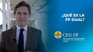 💼📚 FP Dual | CEU FP Sevilla