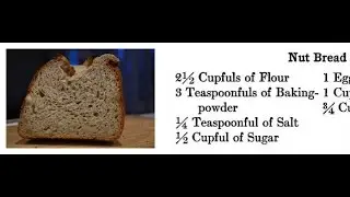 How to Make an Old NUT BREAD :Typed Recipe * English Walnut Milk Egg Flour *