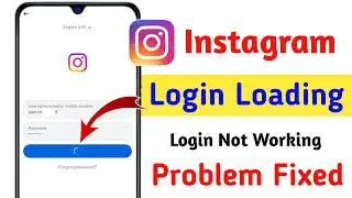 Instagram Login Loading Problem | Fix Instagram Login Not Working | Instagram Login Stuck On Loading