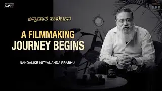 Annadatha Sukhibhava: A Filmmaking Journey Begins ! | Epi 1 | Nandalike Nityananda Prabhu