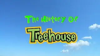 The History Of Treehouse TV