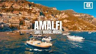 🌴 4K AMALFI: The Ultimate Chill House Mix | Cinematic Mediterranean Coastal Drive 🌅